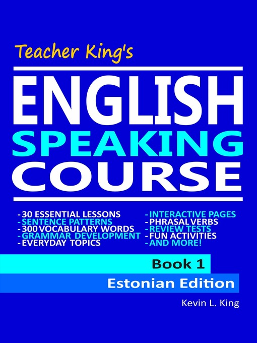 Title details for Teacher King's English Speaking Course Book 1--Estonian Edition by Kevin L. King - Available